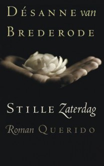 Stille zaterdag - Désanne van Brederode