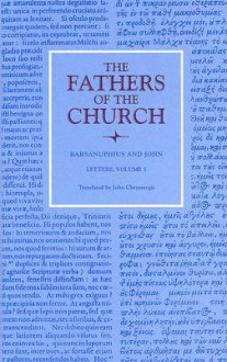 Letters: Barsanuphius and John: Volume 1 - John Chryssavgis, John the Prophet