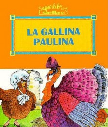 La Gallina Paulina - Fernando Alonso, J. M. Gimeno