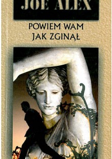 Powiem wam jak zginął - Joe Alex