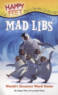 Happy Feet Mad Libs - Roger Price, Leonard Stern