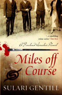 Miles Off Course - Sulari Gentill