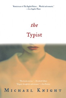 The Typist: A Novel - Michael Knight