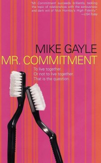 Mr. Commitment - Mike Gayle