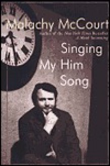 Singing My Him Song - Malachy McCourt