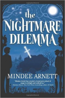 The Nightmare Dilemma (Arkwell Academy) (Hardback) - Common - by Mindee Arnett