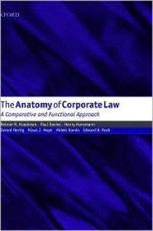 The Anatomy Of Corporate Law: A Comparative And Functional Approach - Reinier H. Kraakman, Paul Davies, Henry Hansmann, Gerard Hertig, Klaus Hopt, Hideki Kanda, Edward B. Rock