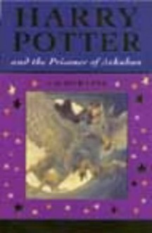 Harry Potter and the Prisoner of Azkaban - J.K. Rowling