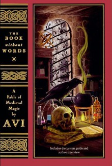 The Book Without Words: A Fable of Medieval Magic - Avi