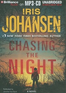 Chasing The Night (Eve Duncan, #11) - Iris Johansen, Jennifer Van Dyck