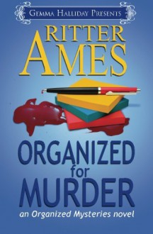 Organized for Murder: Organized Mysteries Book #1 - Ritter Ames