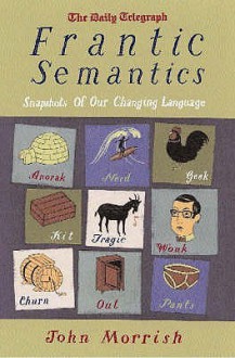 Frantic Semantics - John Morrish