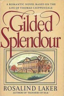 Gilded Splendour - Rosalind Laker