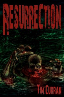 Resurrection: Zombie Epic - Tim Curran