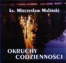 Okruchy codzienności - Mieczysław Maliński