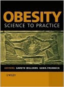 Obesity: Science to Practice - Gareth Williams