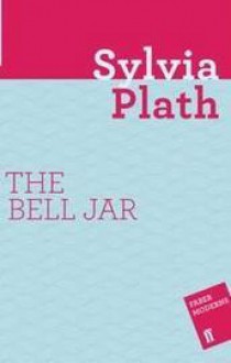 The Bell Jar - Sylvia Plath