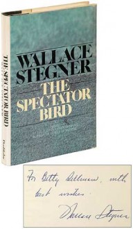 The Spectator Bird - Wallace Earle Stegner