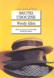 Skutki uboczne - Bogdan Baran, Woody Allen