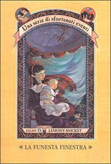 Una funesta finestra - Lemony Snicket