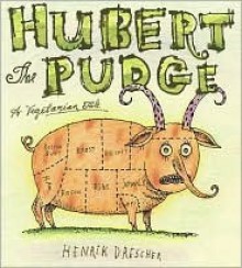 Hubert the Pudge - Henrik Drescher