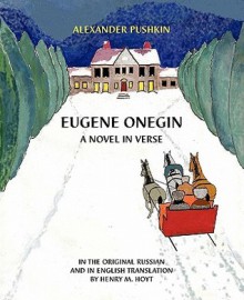 Eugene Onegin: A Novel in Verse - Alexander Pushkin, Henry M. Hoyt