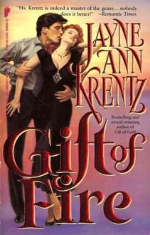 Gift of Fire - Jayne Ann Krentz