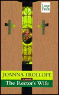 The Rector's Wife - Joanna Trollope