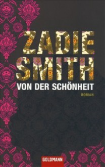 Von der Schönheit - Zadie Smith, Marcus Ingendaay