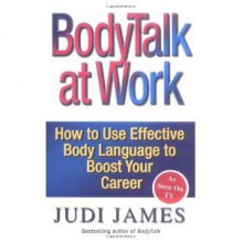 Body Talk at Work - Judi James