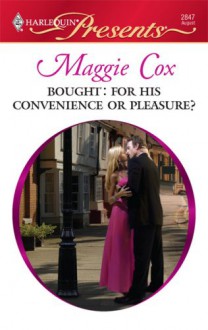 Bought: For His Convenience or Pleasure? - Maggie Cox
