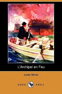 L'archipel en feu - Jules Verne