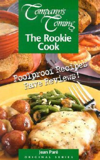 Company's Coming: The Rookie Cook - Jean Paré