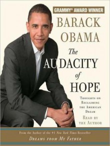 The Audacity of Hope: Thoughts on Reclaiming the American Dream (Audio) - Barack Obama