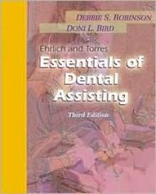 Ehrlich and Torres Essentials of Dental Assisting [With CDROM] - W.B. Saunders, Doni L. Bird