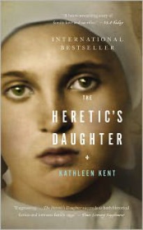 The Heretic's Daughter - Kathleen Kent