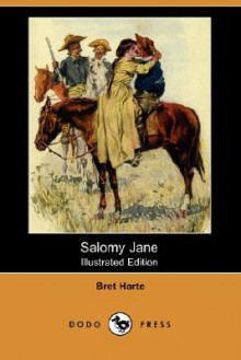 Salomy Jane - Bret Harte