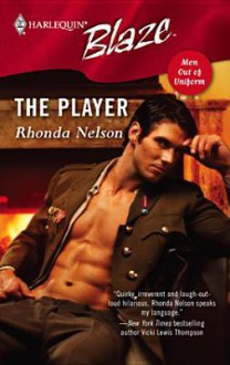 The Player (Harlequin Blaze, #255) - Rhonda Nelson