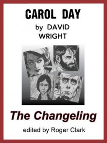 Carol Day - The Changeling - David Wright, Roger Clark