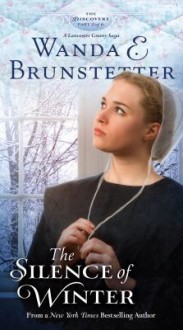 The Silence of Winter (Discovery #2) - Wanda E. Brunstetter