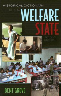 Historical Dictionary of the Welfare State - Bent Greve