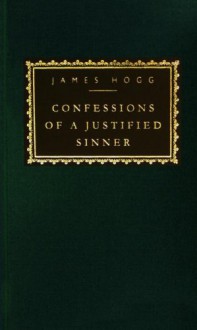 Confessions of a Justified Sinner - James Hogg