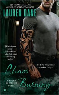 Chaos Burning (Bound By Magick, #2) - Lauren Dane