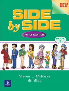 Side by Side: Student Book 3, Third Edition - Steven J. Molinsky, Bill Bliss
