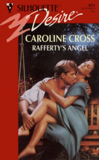 Rafferty's Angel (Silhouette Desire, No 851) - Caroline Cross