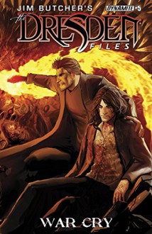 Jim Butcher's The Dresden Files: War Cry #5 - Jim Butcher, Mark Powers, Carlos Gomez