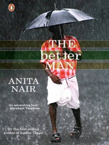 The Better Man - Anita Nair