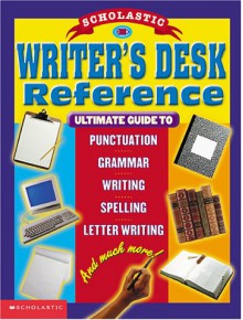 Scholastic Writer's Desk Reference - Marvin Terban, S. Otfinoskis Young