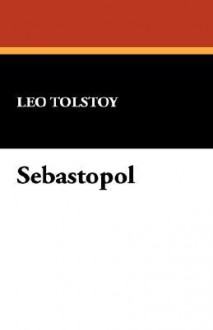 Sebastopol - Leo Tolstoy