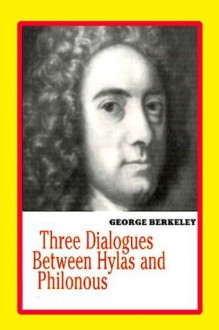 Three Dialogues Between Hylas And Philonous - George Berkeley